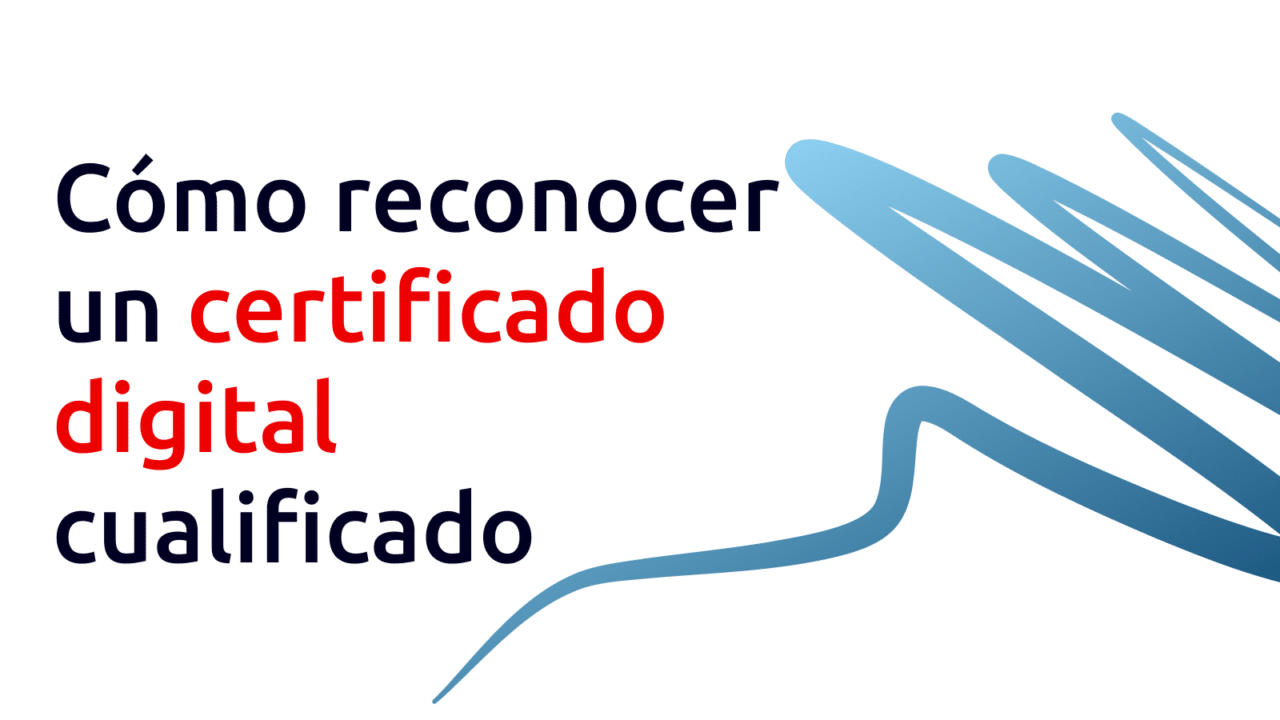 como reconocer un certificado digital cualificado