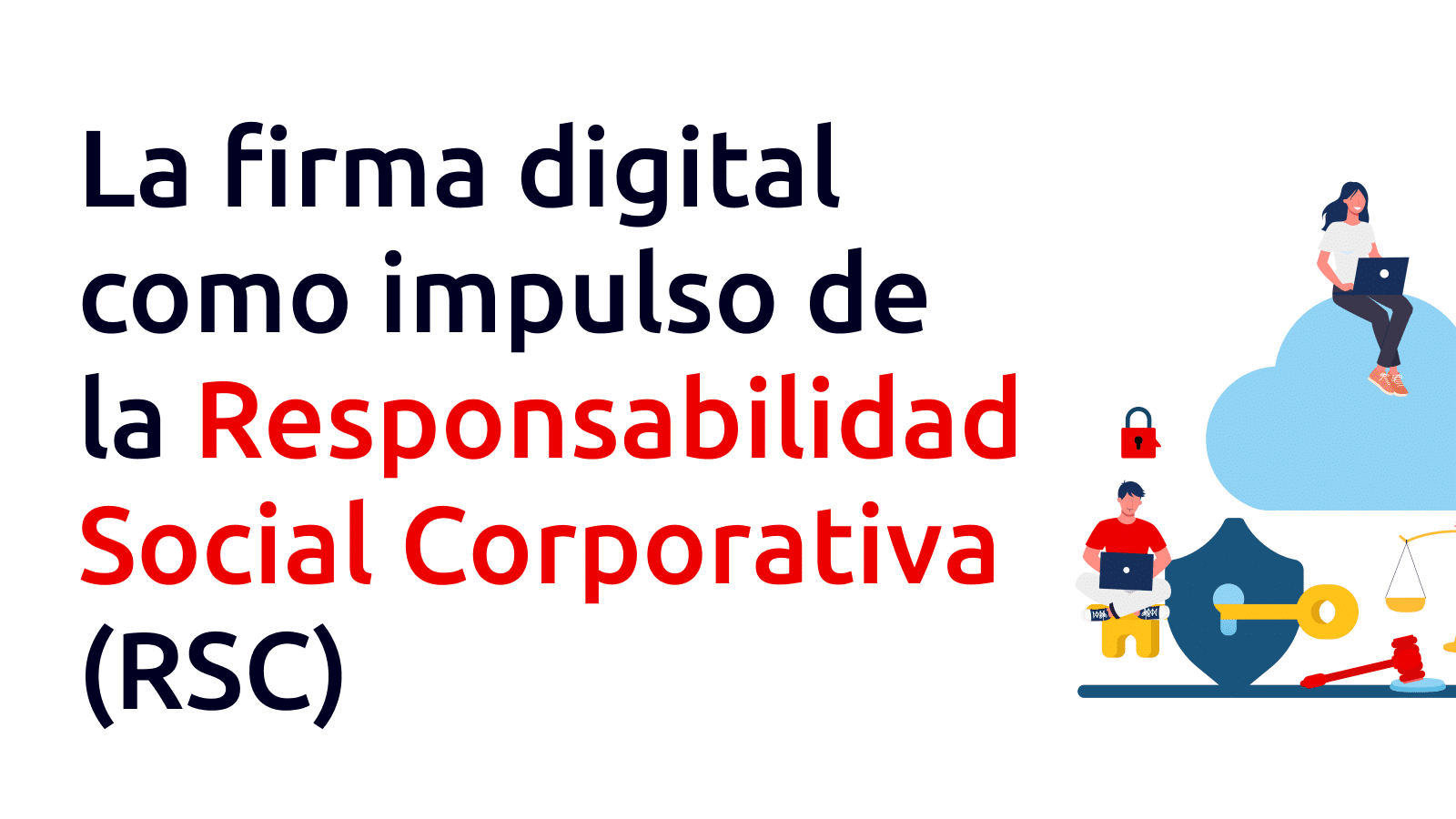 La firma digital como impulso de la RSC - SealSign