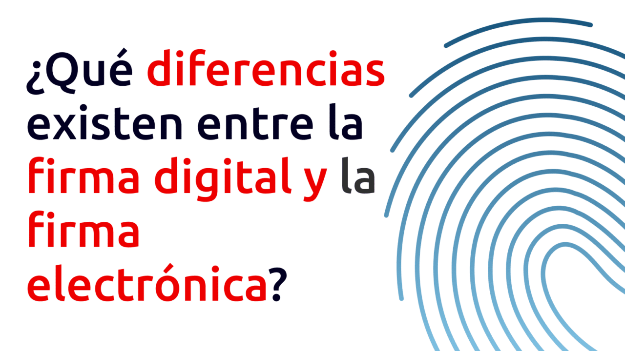 diferencias entre firma digital y electrónica